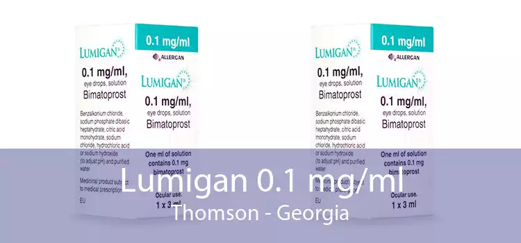 Lumigan 0.1 mg/ml Thomson - Georgia