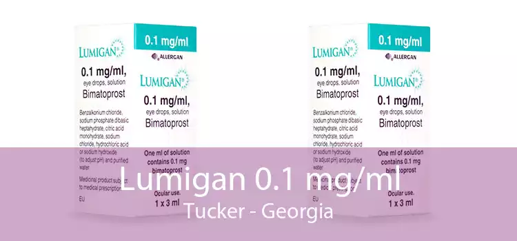 Lumigan 0.1 mg/ml Tucker - Georgia
