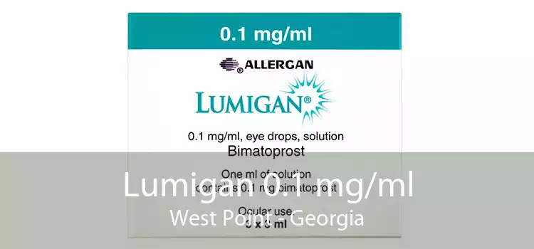 Lumigan 0.1 mg/ml West Point - Georgia