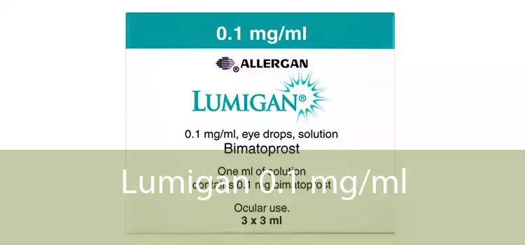 Lumigan 0.1 mg/ml 