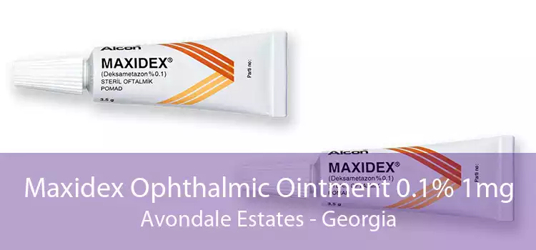 Maxidex Ophthalmic Ointment 0.1% 1mg Avondale Estates - Georgia
