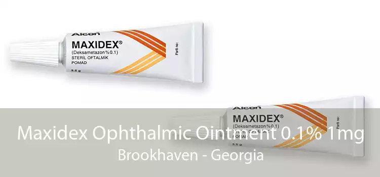 Maxidex Ophthalmic Ointment 0.1% 1mg Brookhaven - Georgia