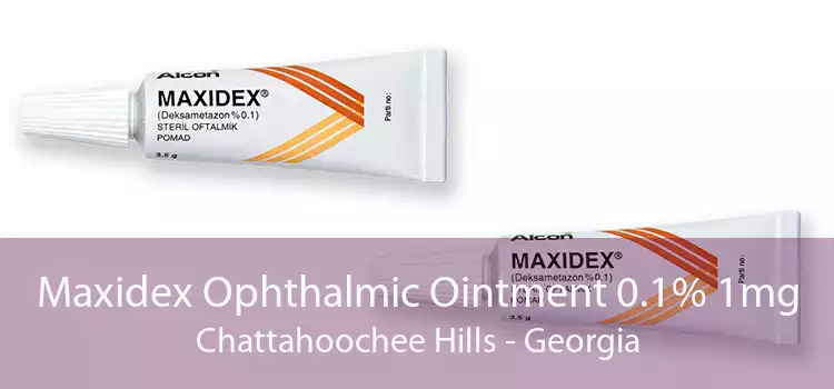 Maxidex Ophthalmic Ointment 0.1% 1mg Chattahoochee Hills - Georgia