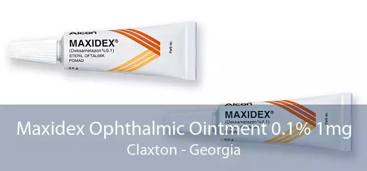 Maxidex Ophthalmic Ointment 0.1% 1mg Claxton - Georgia