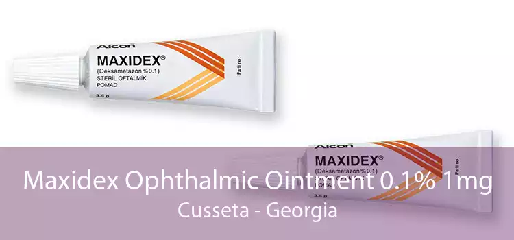Maxidex Ophthalmic Ointment 0.1% 1mg Cusseta - Georgia