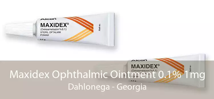 Maxidex Ophthalmic Ointment 0.1% 1mg Dahlonega - Georgia
