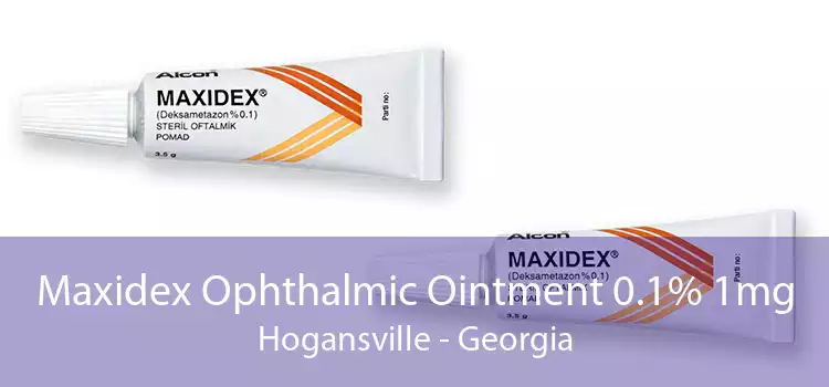 Maxidex Ophthalmic Ointment 0.1% 1mg Hogansville - Georgia
