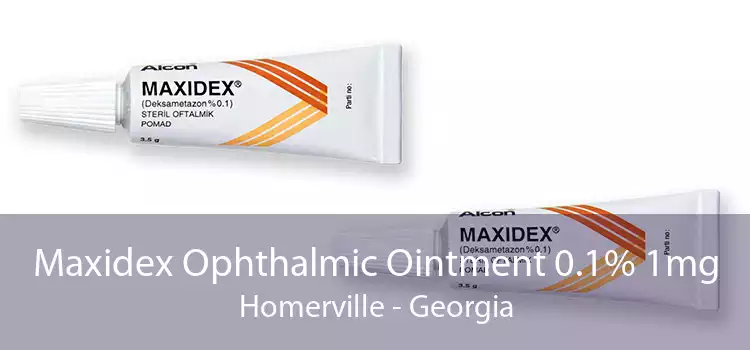 Maxidex Ophthalmic Ointment 0.1% 1mg Homerville - Georgia