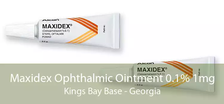 Maxidex Ophthalmic Ointment 0.1% 1mg Kings Bay Base - Georgia