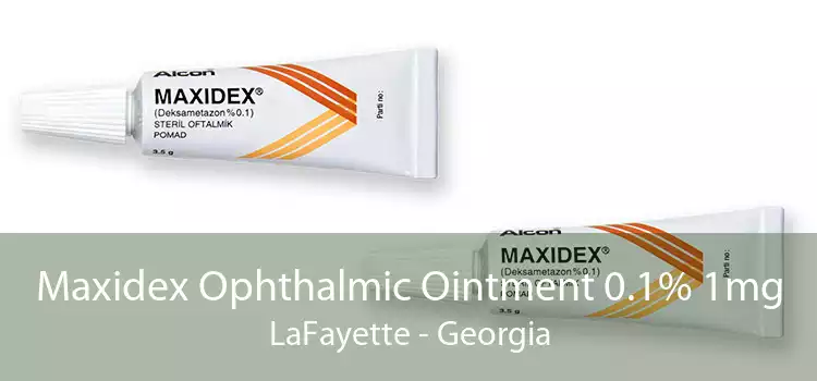Maxidex Ophthalmic Ointment 0.1% 1mg LaFayette - Georgia