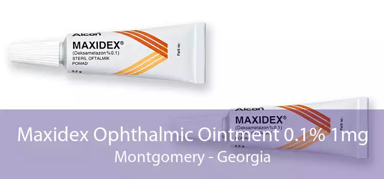 Maxidex Ophthalmic Ointment 0.1% 1mg Montgomery - Georgia