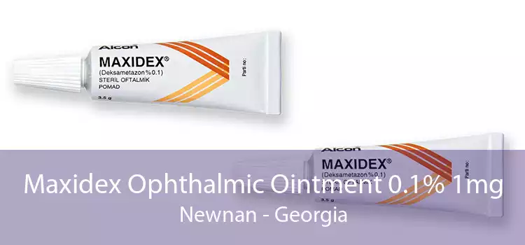 Maxidex Ophthalmic Ointment 0.1% 1mg Newnan - Georgia