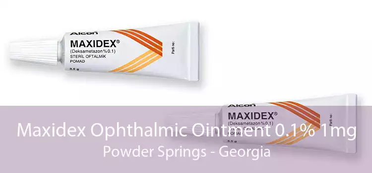 Maxidex Ophthalmic Ointment 0.1% 1mg Powder Springs - Georgia