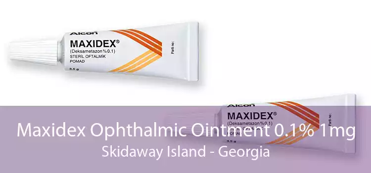Maxidex Ophthalmic Ointment 0.1% 1mg Skidaway Island - Georgia