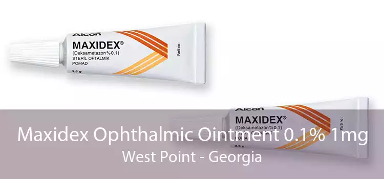 Maxidex Ophthalmic Ointment 0.1% 1mg West Point - Georgia