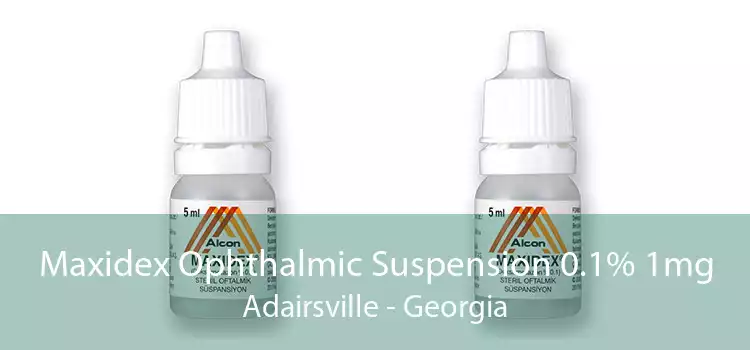 Maxidex Ophthalmic Suspension 0.1% 1mg Adairsville - Georgia