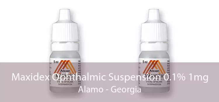 Maxidex Ophthalmic Suspension 0.1% 1mg Alamo - Georgia