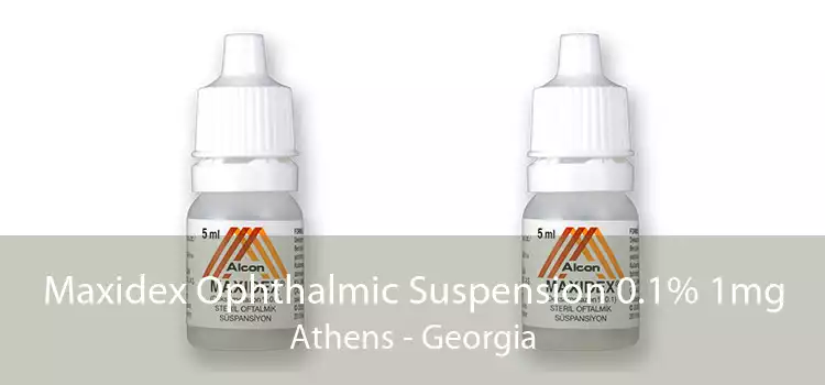 Maxidex Ophthalmic Suspension 0.1% 1mg Athens - Georgia