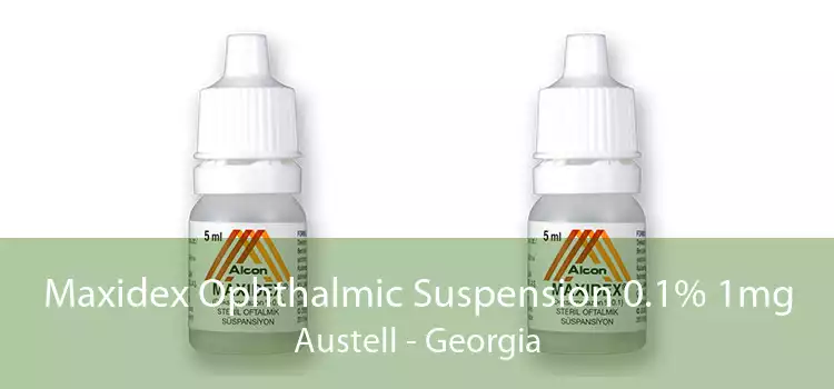 Maxidex Ophthalmic Suspension 0.1% 1mg Austell - Georgia