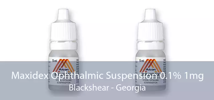 Maxidex Ophthalmic Suspension 0.1% 1mg Blackshear - Georgia