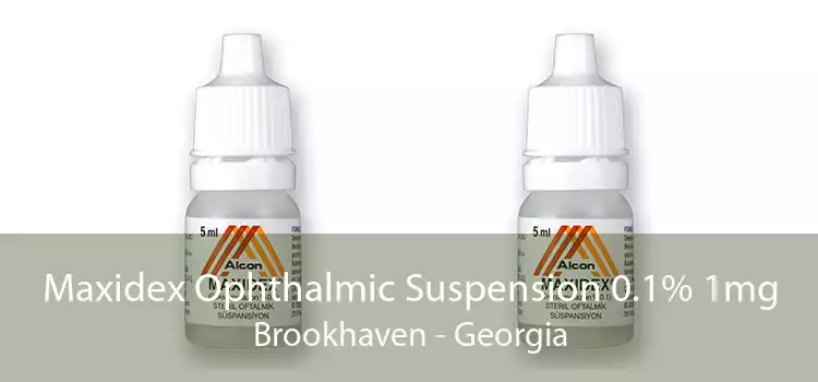 Maxidex Ophthalmic Suspension 0.1% 1mg Brookhaven - Georgia