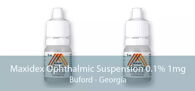 Maxidex Ophthalmic Suspension 0.1% 1mg Buford - Georgia