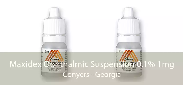 Maxidex Ophthalmic Suspension 0.1% 1mg Conyers - Georgia