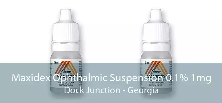 Maxidex Ophthalmic Suspension 0.1% 1mg Dock Junction - Georgia