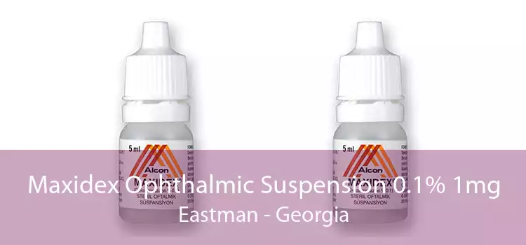 Maxidex Ophthalmic Suspension 0.1% 1mg Eastman - Georgia