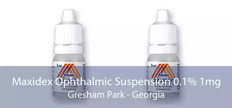 Maxidex Ophthalmic Suspension 0.1% 1mg Gresham Park - Georgia