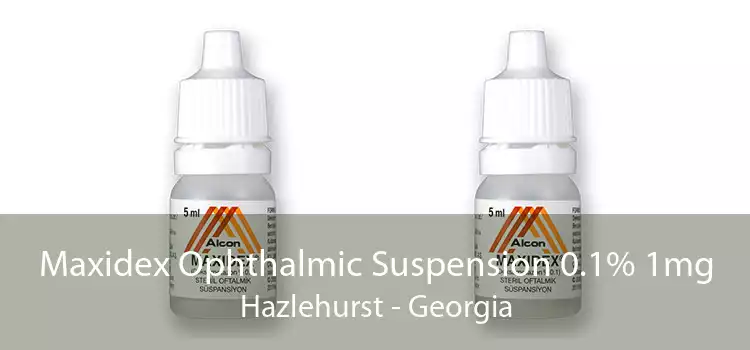 Maxidex Ophthalmic Suspension 0.1% 1mg Hazlehurst - Georgia