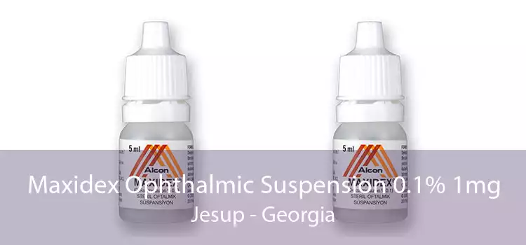 Maxidex Ophthalmic Suspension 0.1% 1mg Jesup - Georgia