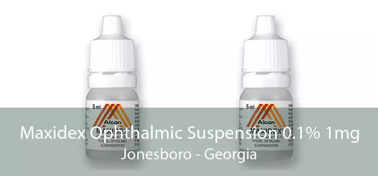 Maxidex Ophthalmic Suspension 0.1% 1mg Jonesboro - Georgia