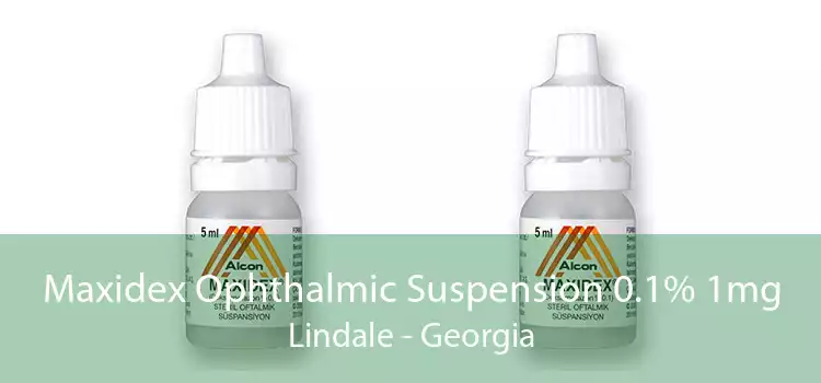 Maxidex Ophthalmic Suspension 0.1% 1mg Lindale - Georgia