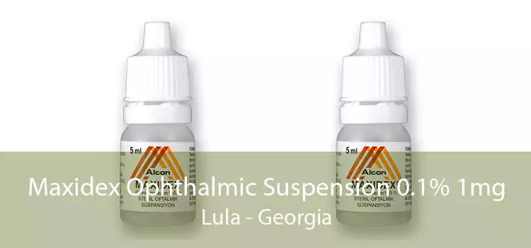 Maxidex Ophthalmic Suspension 0.1% 1mg Lula - Georgia