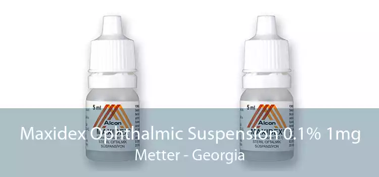 Maxidex Ophthalmic Suspension 0.1% 1mg Metter - Georgia