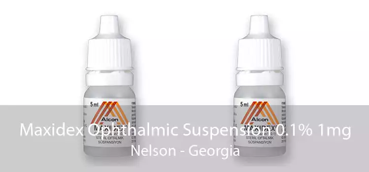 Maxidex Ophthalmic Suspension 0.1% 1mg Nelson - Georgia