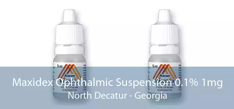 Maxidex Ophthalmic Suspension 0.1% 1mg North Decatur - Georgia