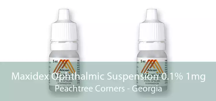 Maxidex Ophthalmic Suspension 0.1% 1mg Peachtree Corners - Georgia