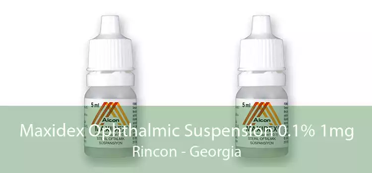 Maxidex Ophthalmic Suspension 0.1% 1mg Rincon - Georgia