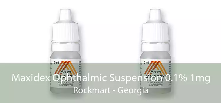 Maxidex Ophthalmic Suspension 0.1% 1mg Rockmart - Georgia