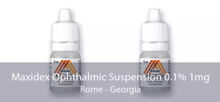 Maxidex Ophthalmic Suspension 0.1% 1mg Rome - Georgia