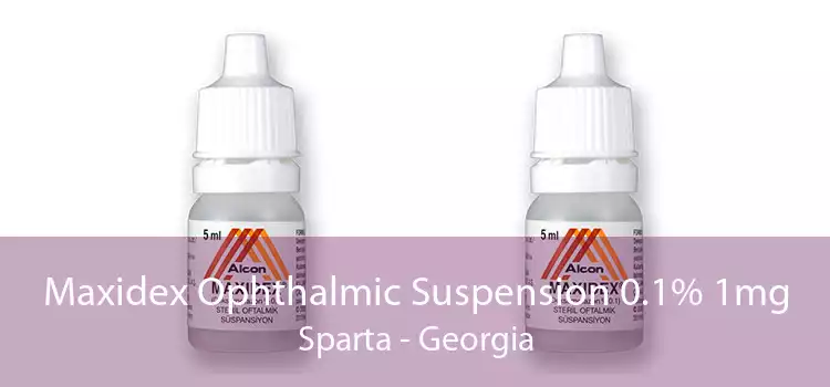 Maxidex Ophthalmic Suspension 0.1% 1mg Sparta - Georgia