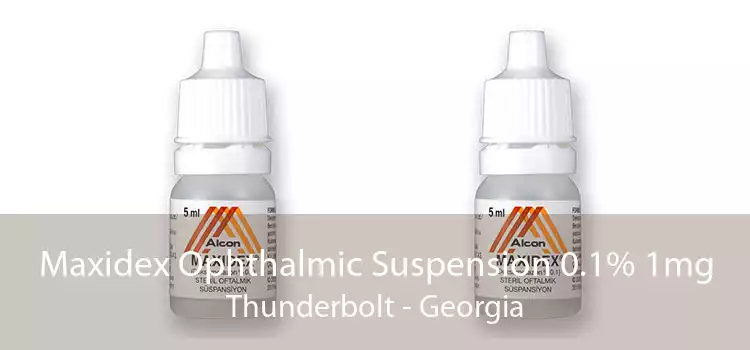 Maxidex Ophthalmic Suspension 0.1% 1mg Thunderbolt - Georgia