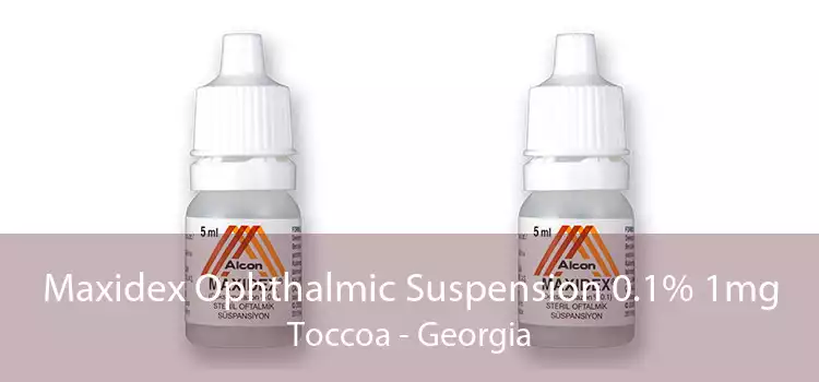 Maxidex Ophthalmic Suspension 0.1% 1mg Toccoa - Georgia