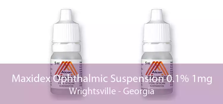 Maxidex Ophthalmic Suspension 0.1% 1mg Wrightsville - Georgia