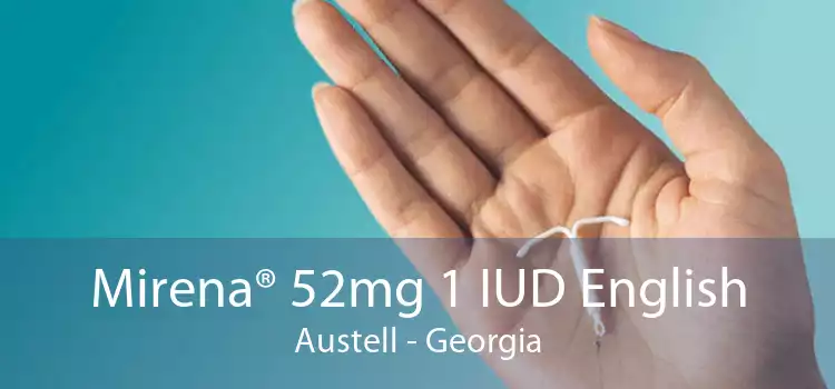 Mirena® 52mg 1 IUD English Austell - Georgia