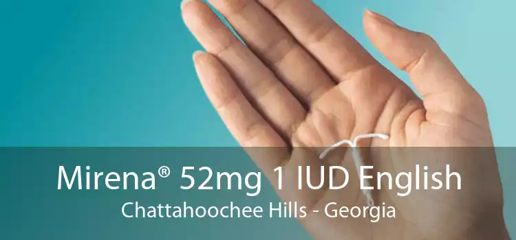 Mirena® 52mg 1 IUD English Chattahoochee Hills - Georgia