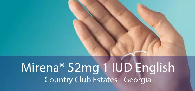 Mirena® 52mg 1 IUD English Country Club Estates - Georgia