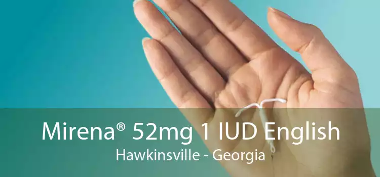 Mirena® 52mg 1 IUD English Hawkinsville - Georgia